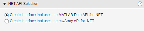 .NET API Selection section with the option 'Create interface that uses the MATLAB Data API for .NET' selected