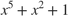 $x^5+x^2+1$
