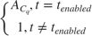 $ \left \{ \begin{array}{cc} A_{C_q}, t=t_{enabled} \\ 1, t \neq t_{enabled} \end{array} \right. $