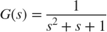 $$ G(s) = \frac{1}{s^2+s+1} $$