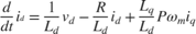 $${d \over {dt}}{i_{_d}} = {1 \over {{L_d}}}{v_d} - {R \over {{L_d}}}{i_d} + {{{L_q}} \over {{L_d}}}P{\omega _m}{i_q}$$