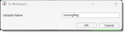 The To Workspace dialog box, showing how to export the results to the default variable name movingReg