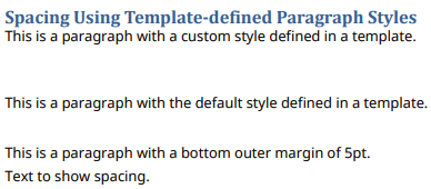 Illustration showing three paragraphs styled from a template: one with a custom paragraph style, one with the default template style, and one with a 5 pt bottom outer margin to demonstrate spacing.