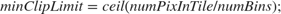$$minClipLimit = ceil(numPixInTile/numBins);$$