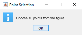 Help dialog box with the title "Point Selection" and the message "Choose 10 points from the figure"