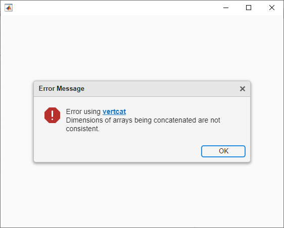 Alert dialog box. The message says: "Error using vertcat. Dimensions of arrays being concatenated are not consistent". The word "vertcat" is a blue hyperlink.