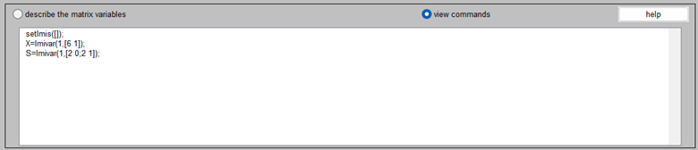 Portion of LMI Editor with "view commands" selected. The text field shows lines of MATLAB code that specify X and S using lmivar.