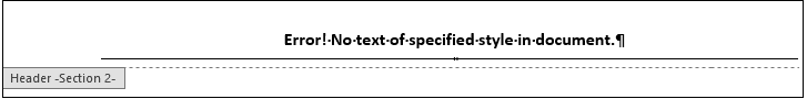 Word header with error message "Error! No text of specified style in document" displays when there is no paragraph with the referenced style