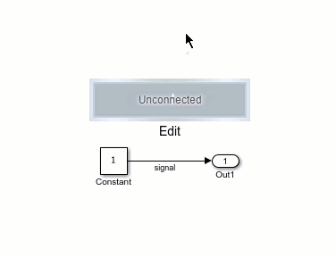 An unconnected Edit block connects to the Value parameter value of a Constant block connected to an Out1 block.