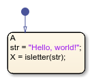 Stateflow chart that uses the isletter operator in a state.