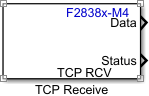 F2838x-M4 TCP Receive block